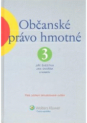 kniha Občanské právo hmotné. 3, Wolters Kluwer 2009