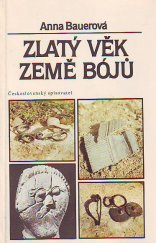 kniha Zlatý věk země Bójů, Československý spisovatel 1988