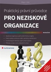 kniha Praktický právní průvodce pro neziskové organizace, Grada 2015