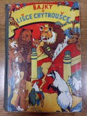 kniha Bajky o lišce Chytroušce a jiných zvířátkách, Karel Hloušek 1940