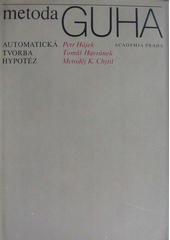 kniha Metoda GUHA automatická tvorba hypotéz, Academia 1983