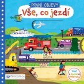 kniha Vše, co jezdí První objevy, Svojtka 2019