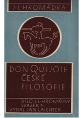 kniha Don Quijote české filosofie Emanuel Rádl 1873-1942, Jan Laichter 1947