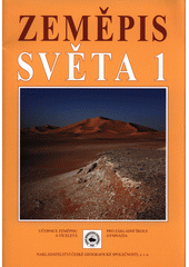 kniha Zeměpis světa 1 Učebnice zeměpisu pro základní školy a víceletá gymnázia, České geografická společnost 2018