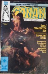 kniha Conan Barbar č. 18. - Údolí ztracených žen - Šeptající stíny, Semic-Slovart 1994