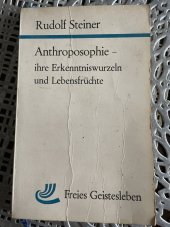 kniha Anthroposophie - ihre Erkenntniswurzeln und Lebensfrüchte, Verlag 1962