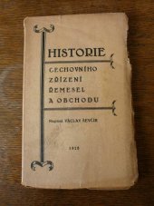 kniha Historie cechovního zřízení řemesel a obchodu, s.n. 1925