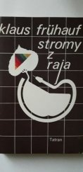 kniha Stromy z raja, Tatran 1985