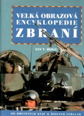 kniha Veľká obrazová encyklopédia zbraní [od drevených kyjakov k riadeným strelám], Cesty 1996