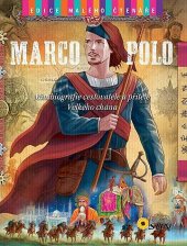 kniha Marco Polo Minibiografie cestovatele a přítele Velkého chána, Sun 2013