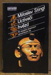 kniha Uctívači hvězd po stopách ztracených peruánských říší, Práce 1980