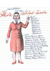 kniha Škola - základ života o svém vztahu ke škole vyprávějí a na učitele i školní lásky vzpomínají žákyně ... a žáci ..., Listen 2003