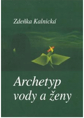 kniha Archetyp vody a ženy, Emitos 2007