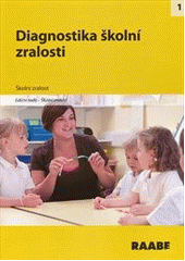 kniha Diagnostika školní zralosti školní zralost, Raabe 2012