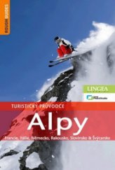 kniha Alpy [Francie, Itálie, Německo, Rakousko, Slovinsko & Švýcarsko, Jota 2012