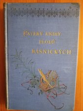 kniha Patery knihy plodů básnických výbor z novověké poesie české, Nákladem českého knihkupectví Emila Šolce 1892