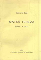 kniha Matka Tereza vyprávění o katolické misionářce mezi nejchudšími v Indii, Karel Dachovský 1991