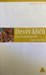 kniha Devět klíčů pro osvobození těla i duše člověka dané možnosti pro úroveň Země a kosmického věku třetího tisíciletí, Tetraktys 2006