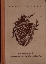 kniha Ilustrovaný sportovní slovník příruční. Díl první, - Část věcná., Průbo (Karel Smolka) 1944