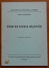 kniha Úvod do studia dějepisu Určeno pro posl. fak. filosof., SPN 1974