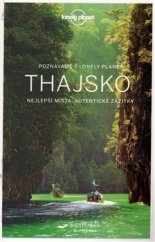 kniha Thajsko - Lonely Planet Nejlepší místa, autentické zážitky, Svojtka & Co. 2017
