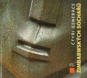 kniha Čtyři generace zimbabwských sochařů, Botanická zahrada hlavního města Prahy 2007