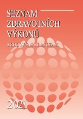 kniha Seznam zdravotních výkonů s bodovými hodnotami, 	EZ Centrum 2021