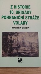 kniha Z historie 10.brigády pohraniční stráže Volary, Fortuna 2017