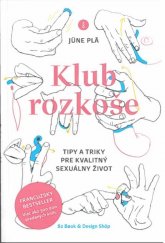 kniha Klub rozkoše Tipy a triky pre kvalitný sexuálny život, 82 Book and Design Shop 2021