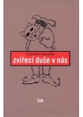 kniha Zvířecí duše v nás, Tok 2002