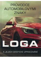 kniha Průvodce automobilovými znaky Loga a jejich grafické zpracování, Rebo 2019