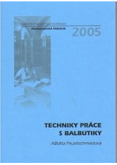 kniha Techniky práce s balbutiky, Univerzita Palackého 2005