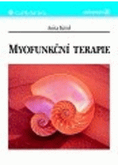 kniha Myofunkční terapie, Grada 1999