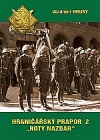 kniha Hraničářský prapor 2 "Roty Nazdar", Československá obec legionářská, Jednota Mladá Boleslav 2008