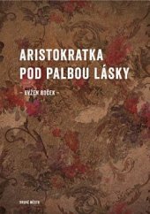 kniha Aristokratka pod palbou lásky, Druhé město 2022