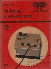 kniha Transformátory pro obloukové svařování, SNTL 1976