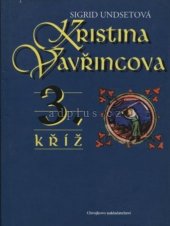 kniha Kristina Vavřincova 3. - Kříž, Chvojkovo nakladatelství 1999
