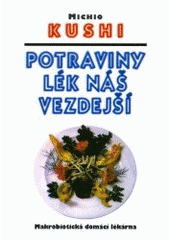 kniha Potraviny lék náš vezdejší makrobiotická domácí lékárna, Votobia 1996