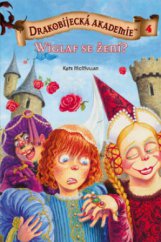 kniha Drakobijecká akademie. 4, - Wiglaf se žení?, PB Publishing 2011