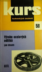 kniha Výroba ocelových odlitků Přehled prac. oboru slévače a formíře při výrobě ocelových odlitků : Určeno pro učně, dělníky a studenty, SNTL 1961