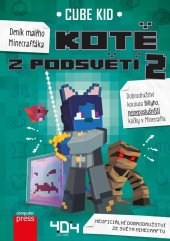 kniha Deník malého Minecrafťáka: Kotě z Podsvětí 2, Computer Press 2022