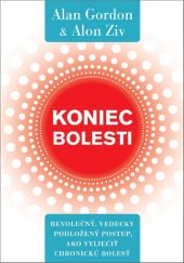 kniha Koniec bolesti Revolučný, vedecky podložený postup, ako vyliečiť chronickú bolesť, Eastone 2022