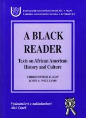 kniha A black reader texts on African American history and culture, Aleš Čeněk 2004