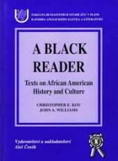 kniha A black reader texts on African American history and culture, Aleš Čeněk 2004