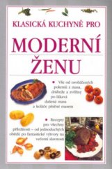 kniha Klasická kuchyně pro moderní ženu, Svojtka & Co. 2000