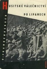 kniha Husitské válečnictví po Lipanech vývoj husitského válečnictví po skončení husitské revoluce a jeho význam pro válečnictví vůbec, Naše vojsko 1960