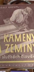 kniha Kameny a zeminy ve službách člověka Volné kapitoly o užitkových kamenech, píscích a zeminách, Jos. R. Vilímek 1946