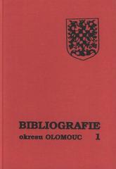 kniha Bibliografie okresu Olomouc. 1, - Město Olomouc, Muzejní a vlastivědná společnost 1997