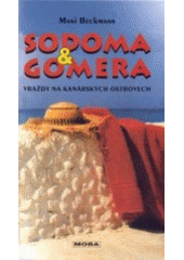 kniha Sodoma & Gomera vraždy na Kanárských ostrovech, MOBA 2002