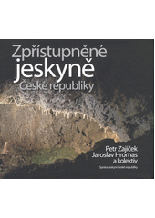 kniha Zpřístupněné jeskyně České republiky, Správa jeskyní České republiky 2013